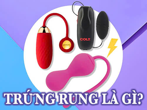 Trứng rung là gì?
